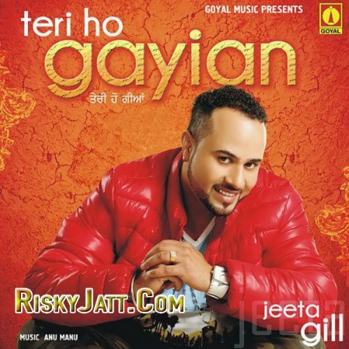 Download Akh Lagdi Jeeta Gill mp3 song, Teri Ho Gayian (2015) Jeeta Gill full album download