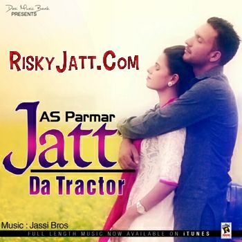 Download Jatt Da Tractor AS Parmar mp3 song, Jatt Da Tractor AS Parmar full album download