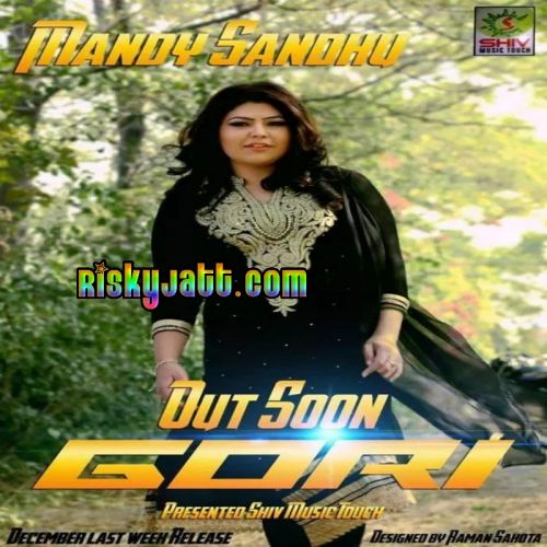 Download Gori Mandy Sandhu mp3 song, Gori Mandy Sandhu full album download
