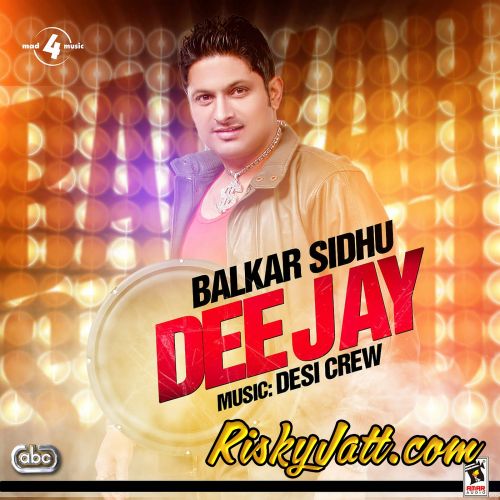 Download Dee Jay Balkar Sidhu, Desi Crew mp3 song, Dee Jay Balkar Sidhu, Desi Crew full album download