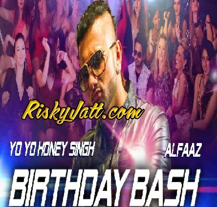 Download Birthday Bash Yo Yo Honey Singh, Alfaaz mp3 song, Birthday Bash Yo Yo Honey Singh, Alfaaz full album download