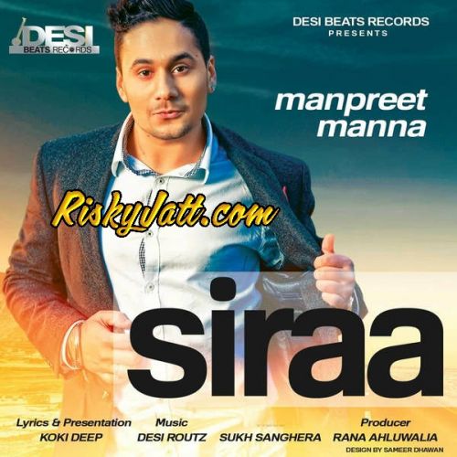 Download Siraa (Feat. Desi Routz) Manpreet Manna mp3 song, Siraa Manpreet Manna full album download