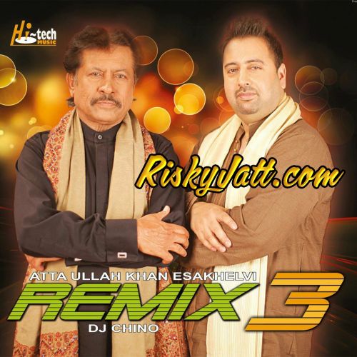 DJ Chino and Atta Ullah Khan mp3 songs download,DJ Chino and Atta Ullah Khan Albums and top 20 songs download