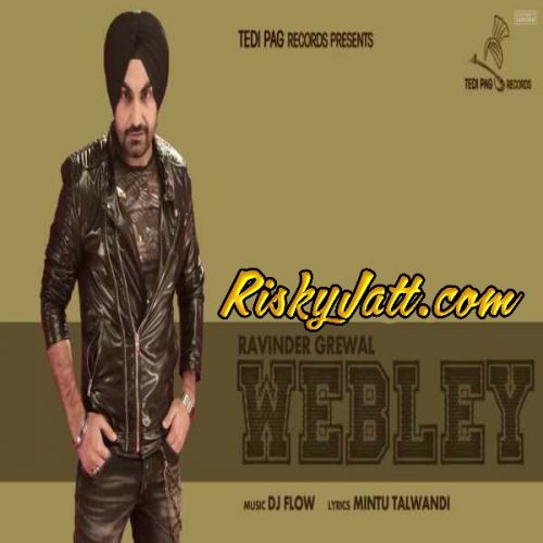 Download Webley Ft. DJ FLow Ravinder Grewal mp3 song, Webley Ravinder Grewal full album download