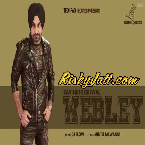 Download Webley Ft. DJ FLow Ravinder Grewal mp3 song, Webley Ravinder Grewal full album download