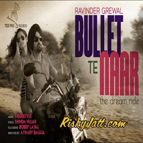 Download Bapu Das Gaya Ravinder Grewal mp3 song, Bullet Te Naar Ravinder Grewal full album download