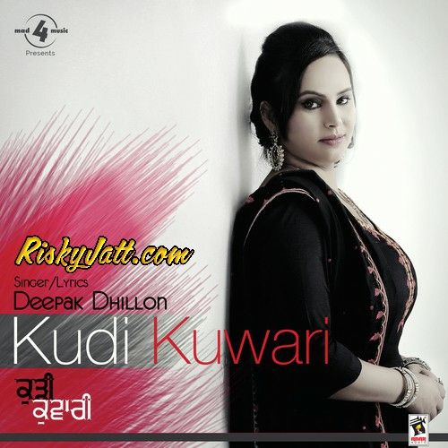 Download Din Shagna Da Deepak Dhillon mp3 song, Kudi Kuwari Deepak Dhillon full album download
