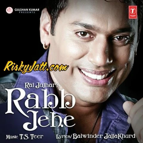 Download Rabb Jehe Rai Jujhar mp3 song, Rabb Jehe Rai Jujhar full album download