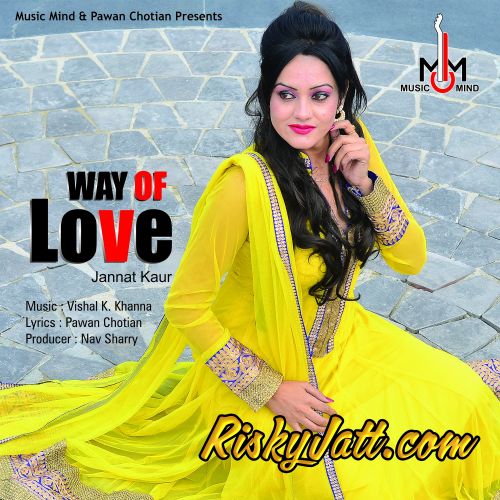 Download Way Of Love Jannat Kaur mp3 song, Way of Love Jannat Kaur full album download