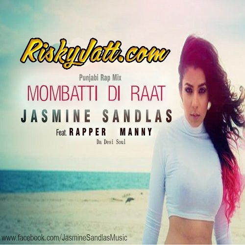 Download Mombatti Di Raat Jasmine Sandlas, Rapper Manny mp3 song, Mombatti Di Raat Jasmine Sandlas, Rapper Manny full album download