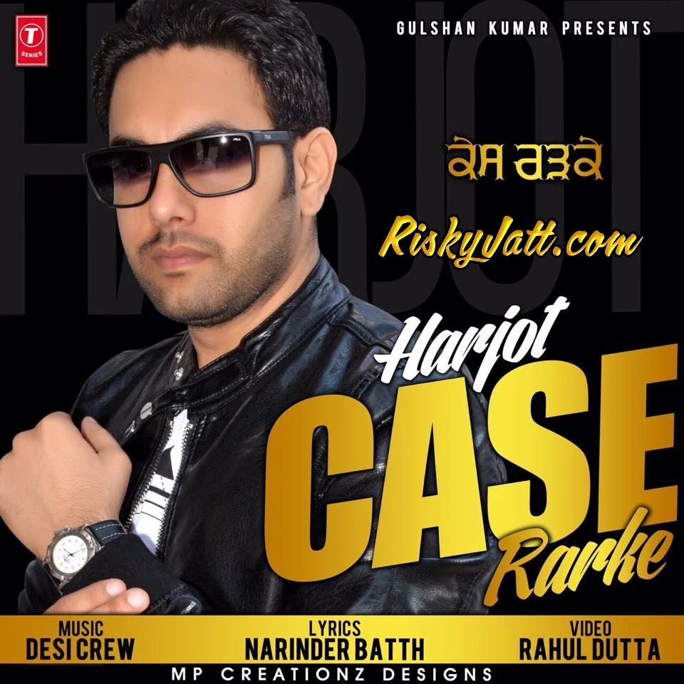 Download Case Rarke Ft Desi Crew Harjot mp3 song, Case Rarke Harjot full album download