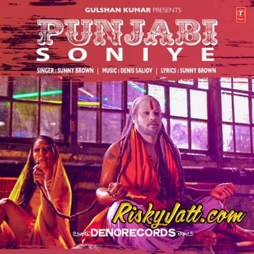 Download Punjabi (Soniye) Sunny Brown mp3 song, Punjabi (Soniye) Sunny Brown full album download
