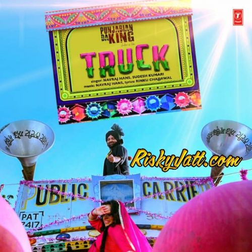 Download Truck (From Punjabian Da King) Navraj Hans, Sudesh Kumari mp3 song, Truck (From Punjabian Da King) Navraj Hans, Sudesh Kumari full album download