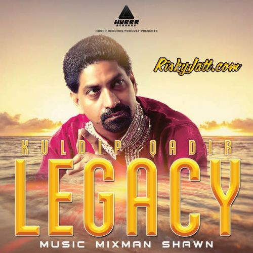 Download Hum Jaisa Kuldip Qadir mp3 song, Legacy (iTune Rip) Kuldip Qadir full album download