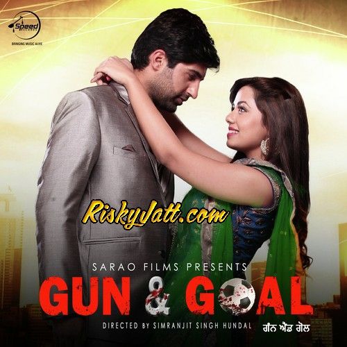 Gun & Goal (2015) By Meet Brothers, Shipra Goyal and others... full mp3 album