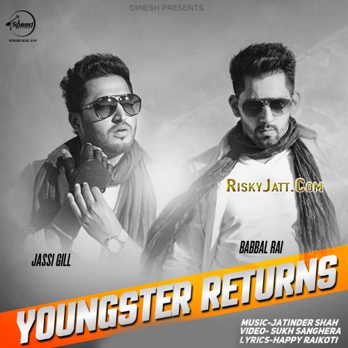 Download Youngster Returns Jassi Gill, Babbal Rai mp3 song, Youngster Returns Jassi Gill, Babbal Rai full album download