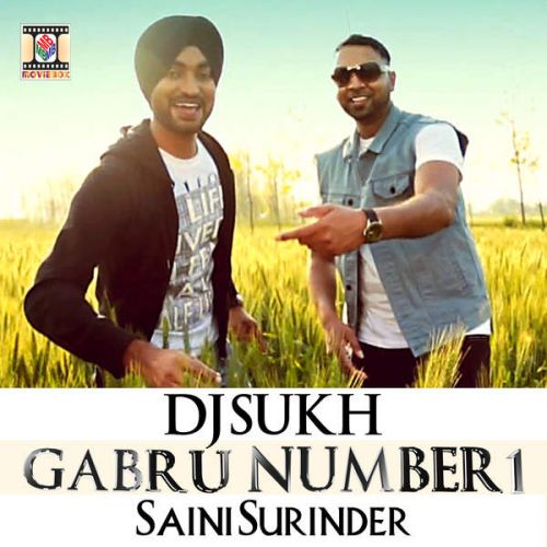 Download Gabru Number 1 DJ Sukh, Saini Surinder mp3 song, Gabru Number 1 DJ Sukh, Saini Surinder full album download