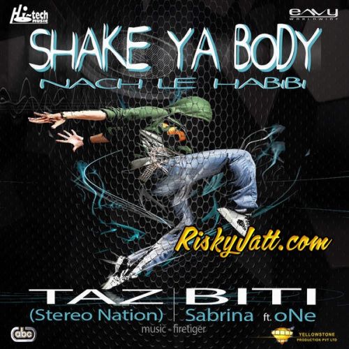 Download Shake Ya Body (Nach Le Habibi) Taz, Stereo Nation, Biti mp3 song, Shake Ya Body (Nach Le Habibi) Taz, Stereo Nation, Biti full album download