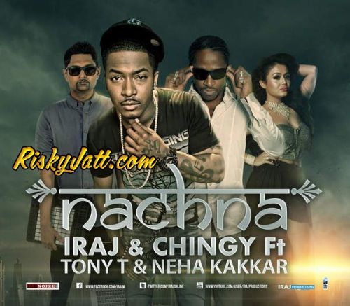Download Nachna (feat Tony T,Yama,Iraj,Chingy) Neha Kakkar mp3 song, Nachna Neha Kakkar full album download