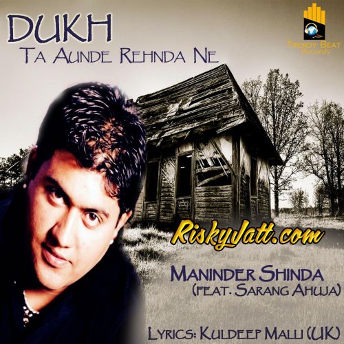 Download Dukh (feat. Sarang Ahuja) Maninder Shinda mp3 song, Dukh Maninder Shinda full album download