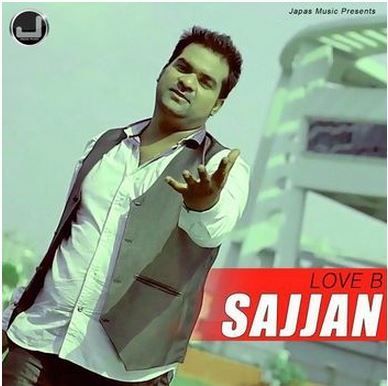 Download Sajjan Love B mp3 song, Sajjan Love B full album download