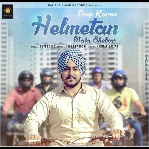 Download Helmetan Wala Shehar Deep Karan mp3 song