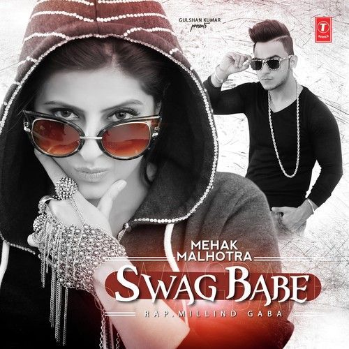 Download Swag Babe Ft Millind Gaba Mehak Malhotra mp3 song, Swag Babe Mehak Malhotra full album download