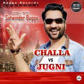 Download Challa Vs Jugni Satwinder Bugga mp3 song, Challa Vs Jugni Satwinder Bugga full album download