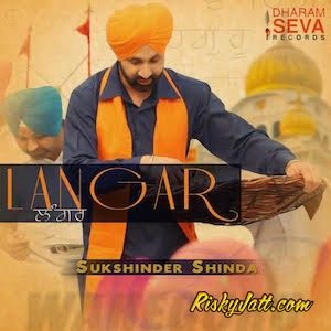 Download Guru Dasmesh Pyare Sukshinder Shinda mp3 song, Langar (2015) Sukshinder Shinda full album download