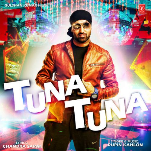 Download Tuna Tuna Rupin Kahlon mp3 song, Tuna Tuna Rupin Kahlon full album download