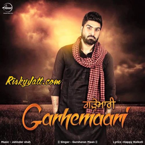 Download Garhemaari Gursharan Maan mp3 song, Garhemaari Gursharan Maan full album download