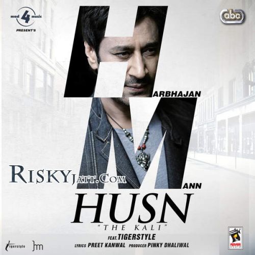 Download Husn-The Kali (feat Tigerstyle) Harbhajan Mann mp3 song, Husn - The Kali Harbhajan Mann full album download