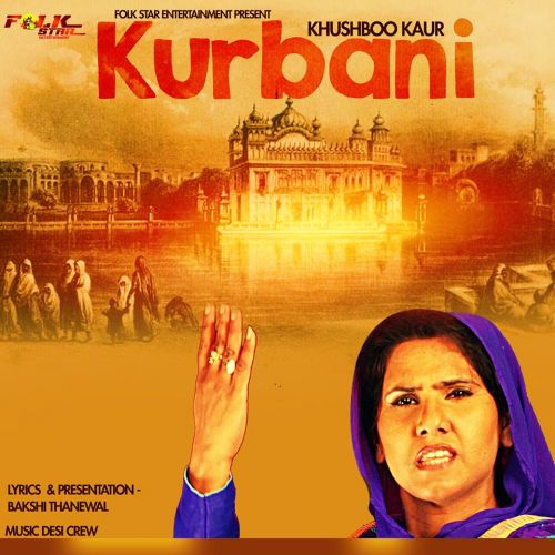 Download Kurbaani Khushboo Kaur mp3 song, Kurbaani Khushboo Kaur full album download