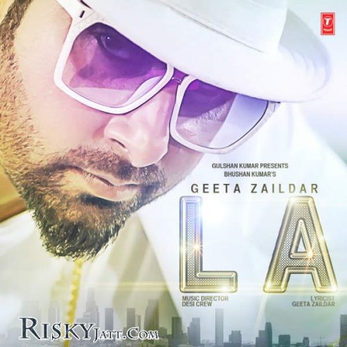 Download L A [iTune Rip] Geeta Zaildar mp3 song, L A Geeta Zaildar full album download