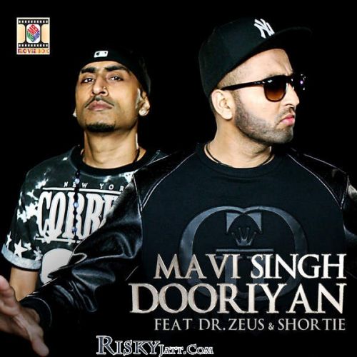 Download Dooriyan (feat Shortie) Dr Zeus, Mavi Singh mp3 song, Dooriyan Dr Zeus, Mavi Singh full album download
