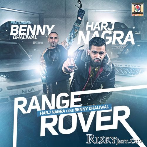Download Range Rover Benny Dhaliwal, Harj Nagra mp3 song, Range Rover Benny Dhaliwal, Harj Nagra full album download