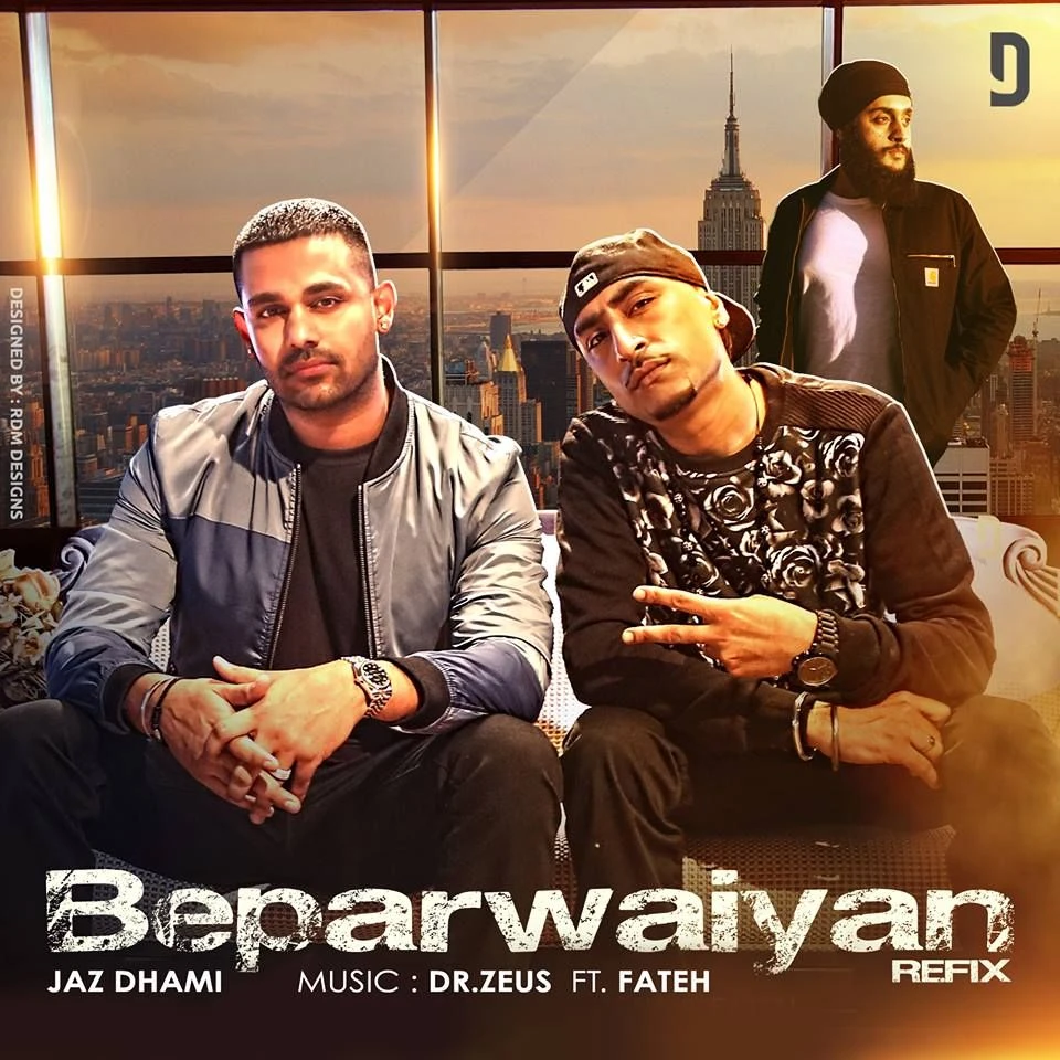 Download Beparwaiyan Refix Jaz Dhami and Dr Zeus mp3 song