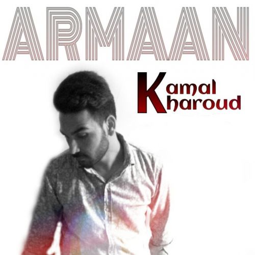Download Armaan Kamal Kharoud mp3 song, Armaan Kamal Kharoud full album download