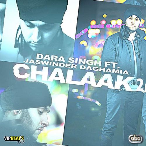 Download Chalaak - Desi Mix Dara Singh, Jaswinder Daghamia mp3 song, Chalaak - Desi Mix Dara Singh, Jaswinder Daghamia full album download