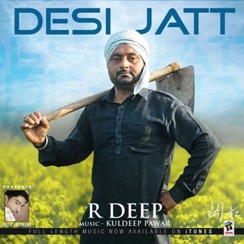Download Desi Jatt R Deep mp3 song, Desi Jatt R Deep full album download