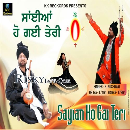 Download Hazarat Sultan Bahu R Nussiwal mp3 song, Sayian Ho Gai Teri R Nussiwal full album download