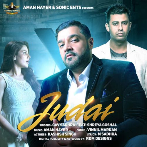 Download Judai (Ft. Aman Hayer) Shreya Ghoshal, Gav Sadhra mp3 song, Judai (Ft. Aman Hayer) Shreya Ghoshal, Gav Sadhra full album download