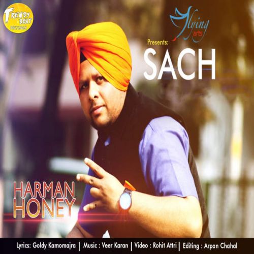 Download Sach (Ft. Veer Karan) Harman Honey mp3 song, Sach Harman Honey full album download