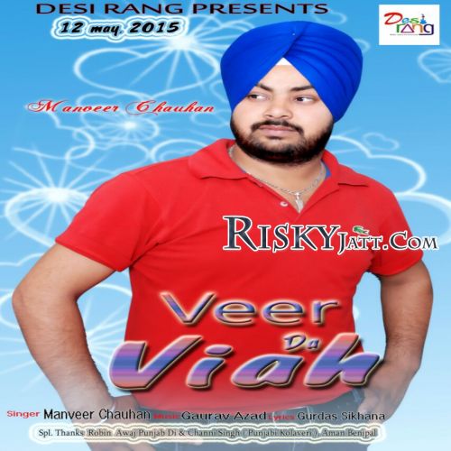 Download Veer da Viah Ft. Gourav Azad Manveer Chauhan mp3 song, Veer da Viah Manveer Chauhan full album download