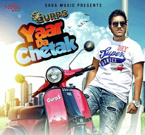 Download Yaar Da Chetak Gurps mp3 song, Yaar Da Chetak Gurps full album download