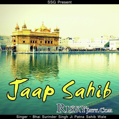 Jaap Sahib (2015) By Bhai Surinder Singh Ji Patna Saheb Wale full mp3 album