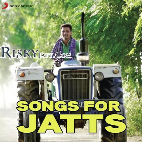 Songs for Jatts By Gurinder Rai, Ricky Hundal and others... full mp3 album