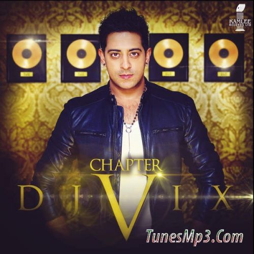 Download Punjabi Boys Dj Vix, Bhinda Jatt mp3 song, Chapter V (2015) Dj Vix, Bhinda Jatt full album download