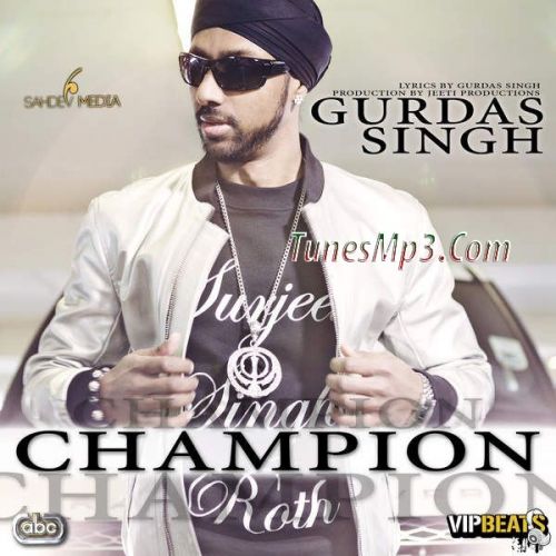 Download Champion Ft  Jeeti Gurdas Singh mp3 song, Champion Gurdas Singh full album download