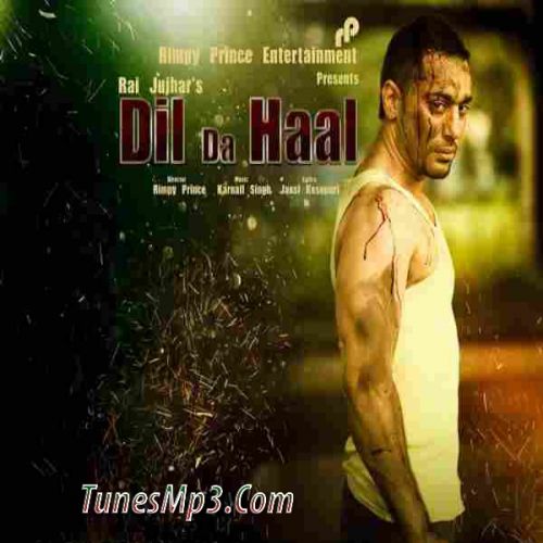 Download Dil Da Haal Rai Jujhar mp3 song, Dil Da Haal Rai Jujhar full album download